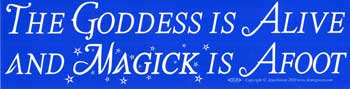 The Goddess Is Alive And Magick Is Afoot Bumper Sticker